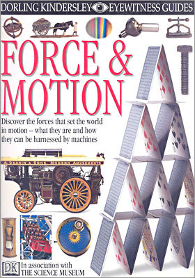 DK Eyewitness Guides : Force & Motion