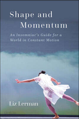 Shape and Momentum: An Insomniac's Guide for a World in Constant Motion