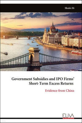 Government Subsidies and IPO Firms' Short-Term Excess Returns: Evidence from China