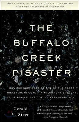 The Buffalo Creek Disaster: How the Survivors of One of the Worst Disasters in Coal-Mining History Brought Suit Against the Coal Company--And Won