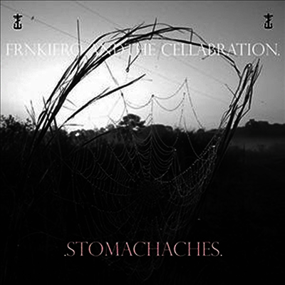 Frnkiero & the Cellabration — Stomachaches 앨범 커버