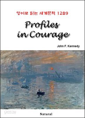 Profiles in Courage - 영어로 읽는 세계문학 1289