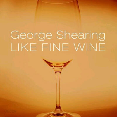 George Shearing (조지 쉬어링) - Like Fine Wine