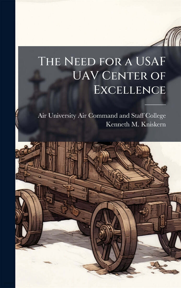 The Need for a USAF UAV Center of Excellence