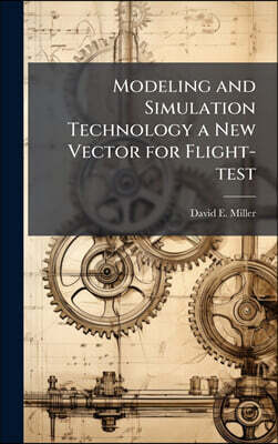 Modeling and Simulation Technology a New Vector for Flight-test