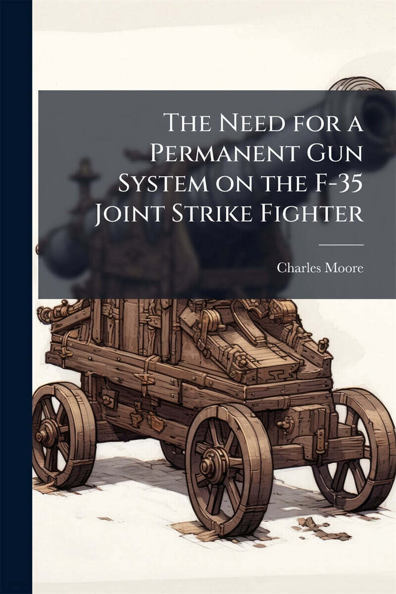 The Need for a Permanent Gun System on the F-35 Joint Strike Fighter