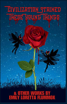 Dooky Zines Civilization Stained These Young Things and Other Works by Emily Flummox