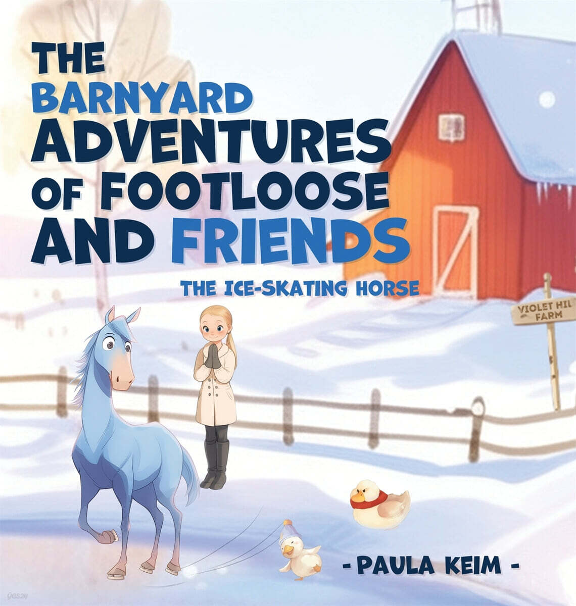 The Barnyard Adventures of Footloose & Friends