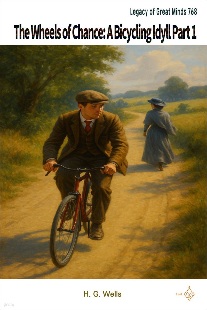 The Wheels of Chance: A Bicycling Idyll Part 1