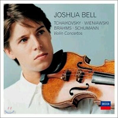Joshua Bell 차이코프스키 / 비에냐프스키 / 브람스 / 슈만 : 바이올린 협주곡 (Tchaikovsky / Wieniawski / Brahms / Schumann : Violin Concerto)