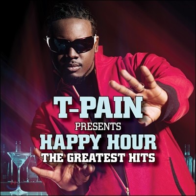 T-Pain - T-Pain Presents Happy Hour: The Greatest Hits