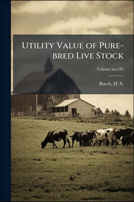 Utility Value of Pure-bred Live Stock