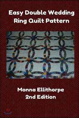 Easy Double Wedding Ring Quilt Pattern - 2nd Edition