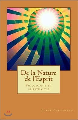 de la Nature de L'Esprit: Philosophie Et Spiritualtie