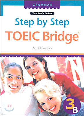 Step by Step TOEIC Bridge Grammar 3B : Teacher's Guide