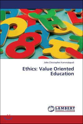 Ethics: Value Oriented Education