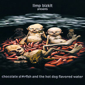 Limp Bizkit - Chocolate Starfish & The Hot Dog Flavored Water