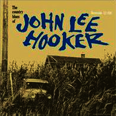 John Lee Hooker — Country Blues Of John Lee Hooker (Remastered) 앨범 커버