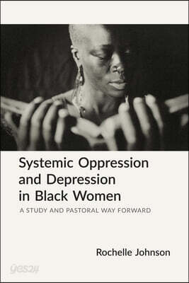 Systemic Oppression and Depression in Black Women: A Path Forward Through Pastoral and Spiritual Care