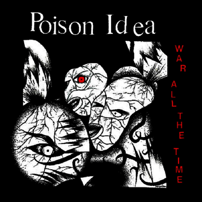 Poison Idea — War All The Time 앨범 커버