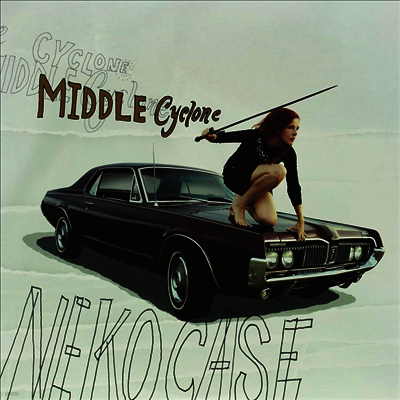 Neko Case — Middle Cyclone 앨범 커버