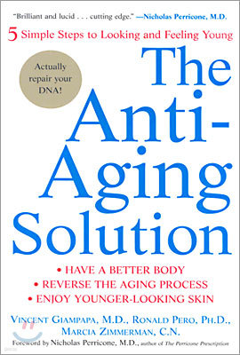 The Anti-Aging Solution: 5 Simple Steps to Looking and Feeling Young