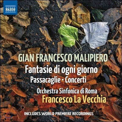 Francesco La Vecchia 말리피에로: 판타지아, 파사칼리아, 협주곡들 (Malipiero: Fantasie Di Ogni Giomo)