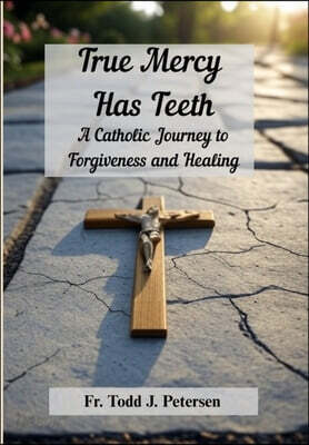 True Mercy Has Teeth