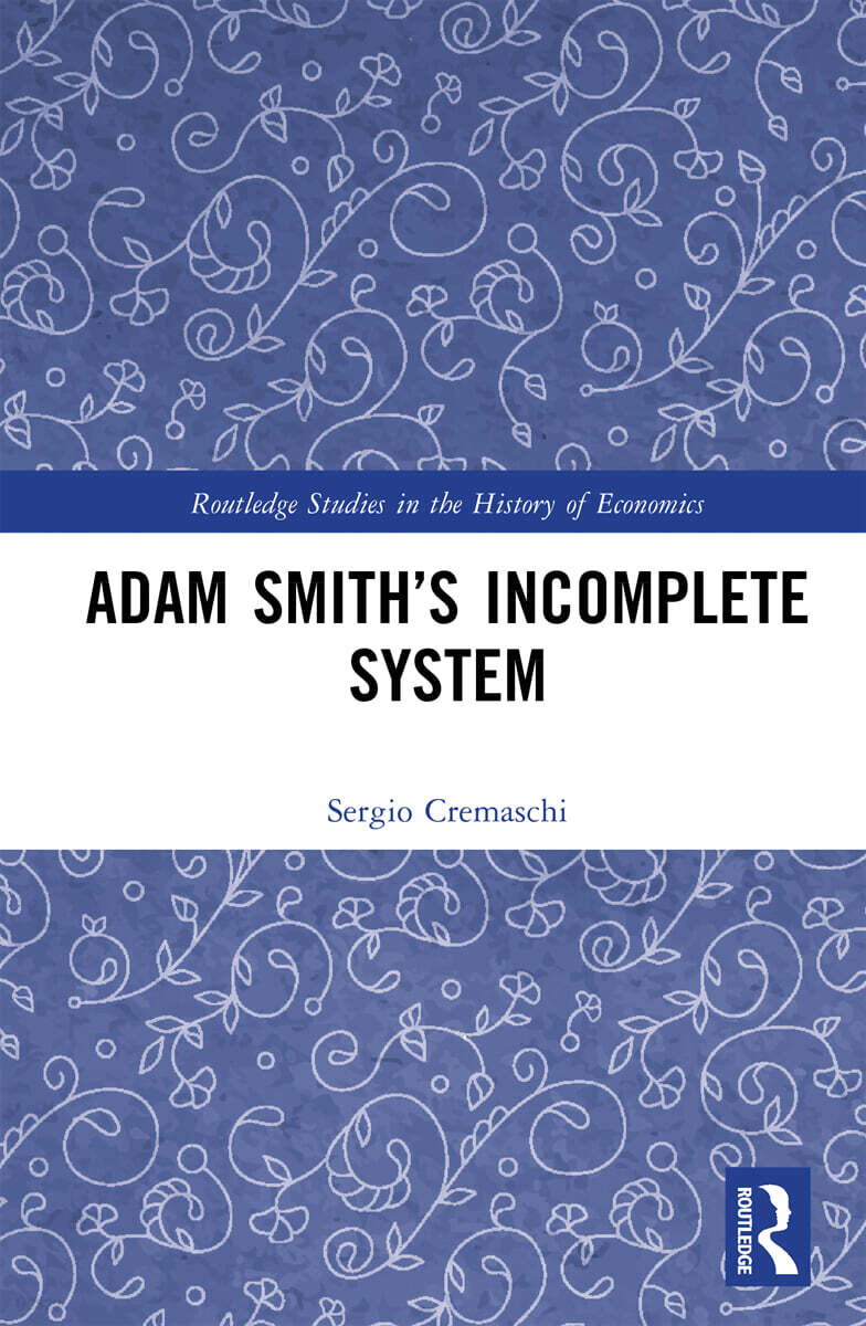 Adam Smith’s Incomplete System