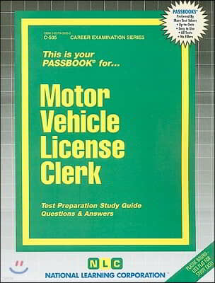 Motor Vehicle License Clerk: Test Preparation Study Guide, Questions & Answers