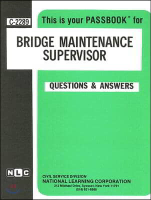 Bridge Maintenance Supervisor: Test Preparation Study Guide, Questions & Answers