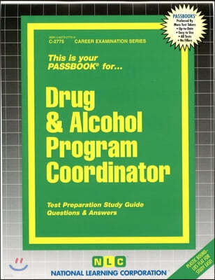 Drug & Alcohol Program Coordinator: Passbooks Study Guide