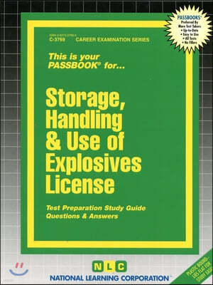 Storage, Handling & Use of Explosives License: Passbooks Study Guide