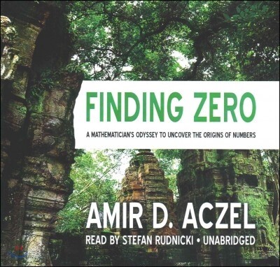 Finding Zero Lib/E: A Mathematician's Odyssey to Uncover the Origins of Numbers