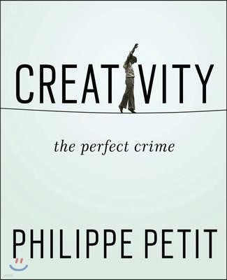 Creativity: The Perfect Crime