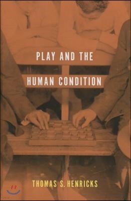 Play and the Human Condition