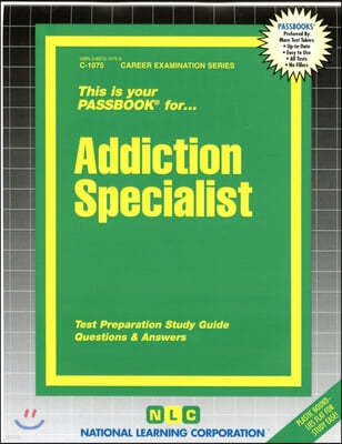 Addiction Specialist: Passbooks Study Guide