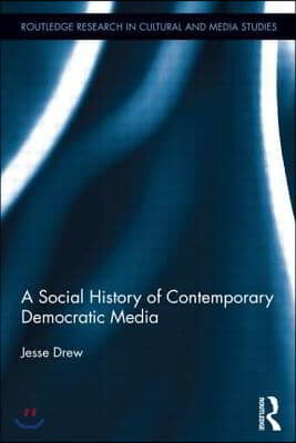 Social History of Contemporary Democratic Media