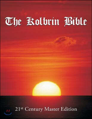 The Kolbrin Bible: 21st Century Master Edition