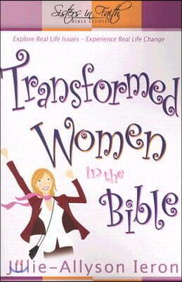 Transformed Women in the Bible