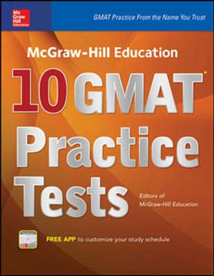 McGraw-Hill Education 10 GMAT Practice Tests