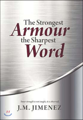 The Strongest Armour, the Sharpest Word