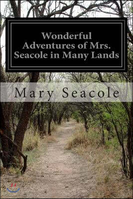 Wonderful Adventures of Mrs. Seacole in Many Lands