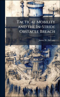Hutson Street Press Tactical Mobility and the In-Stride Obstacle Breach