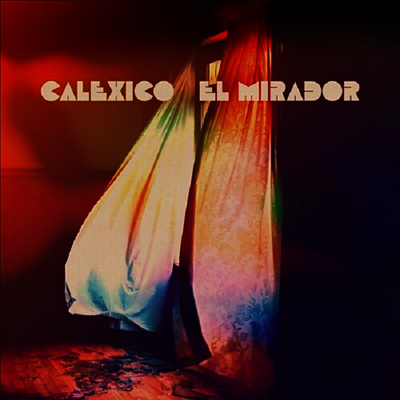 Calexico — El Mirador 앨범 커버