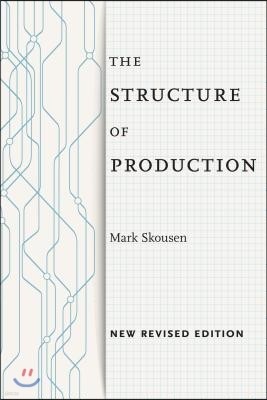 The Structure of Production: New Revised Edition