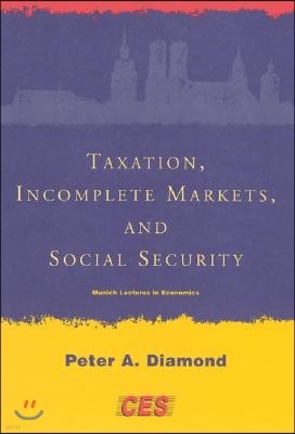 Taxation, Incomplete Markets, and Social Security