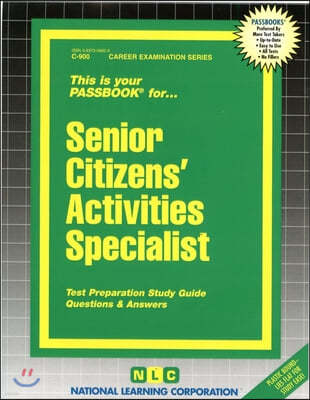 Senior Citizens' Activities Specialist: Passbooks Study Guide