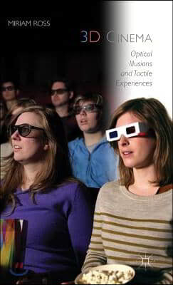 3D Cinema: Optical Illusions and Tactile Experiences