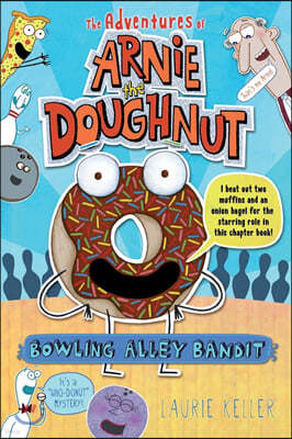 Bowling Alley Bandit: The Adventures of Arnie the Doughnut